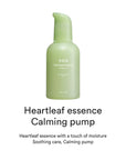 Abib - Heartleaf Essence Calming Pump